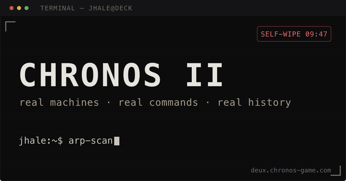 CHRONOS II: a bone and blood terminal reading real machines, real commands, real history, with a self-wipe timer counting down.